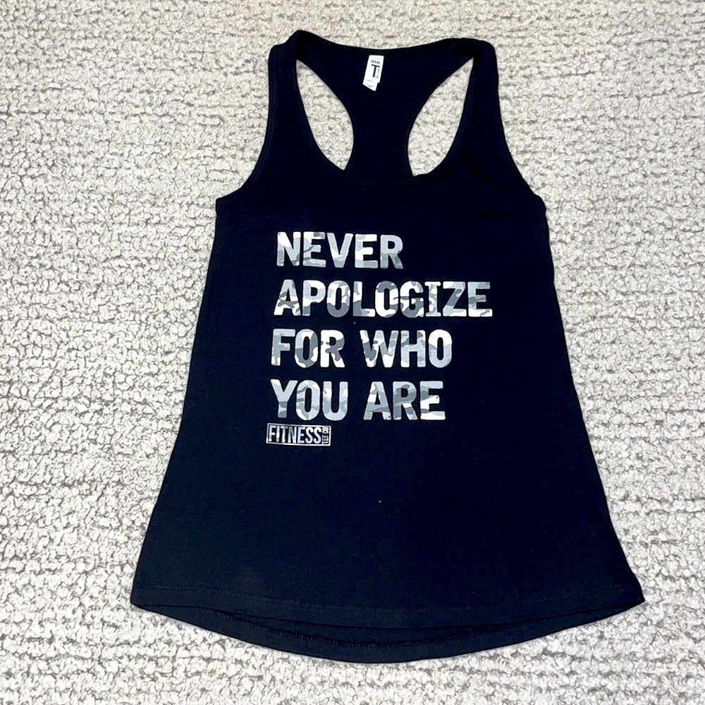 NWOT “Never Apologize For Who You Are” Tank